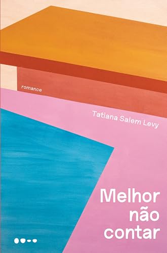 Melhor não contar - Levy, Tatiana Salem