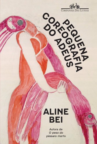 Pequena coreografia do adeus - Bei, Aline