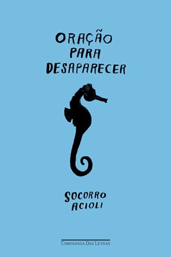 Oração para Desaparecer - Acioli, Socorro