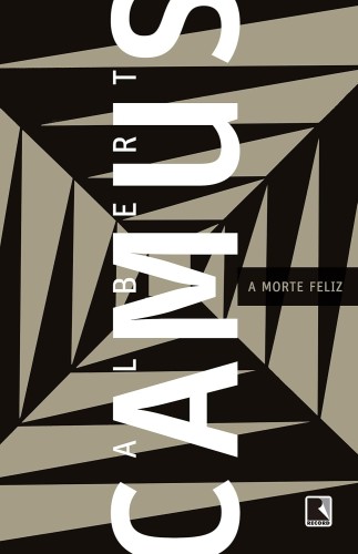 A morte feliz - Camus, Albert