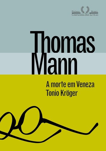 A morte em Veneza & Tonio Kröger - Mann, Thomas