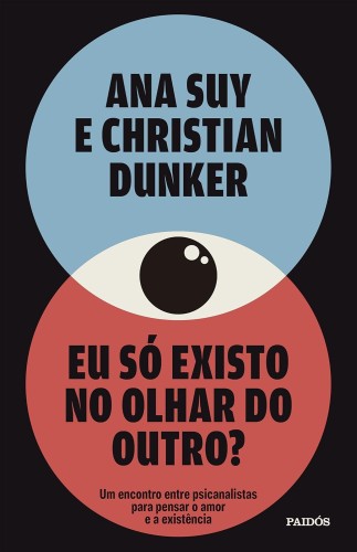 Eu só existo no olhar do outro?