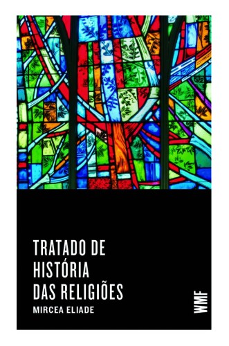 Tratado de história das religiões - Eliade, Mircea