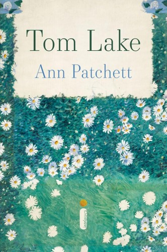 Tom Lake - Patchett, Ann
