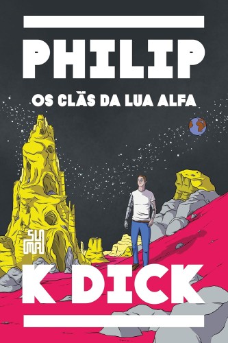 Os clãs da lua Alfa - Dick, Philip Kindred