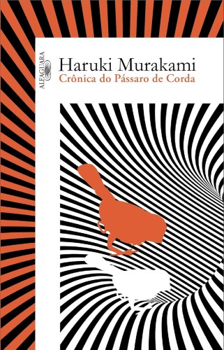 Crônica do Pássaro de Corda - Murakami, Haruki