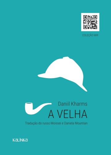 A Velha - Kharms, Daniil