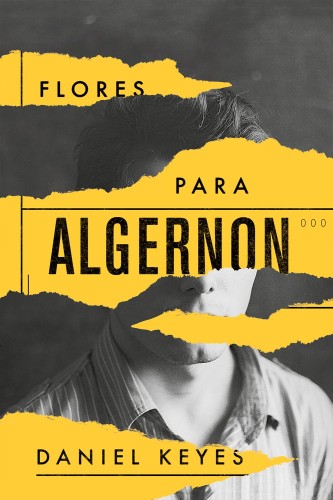 Flores para Algernon - Keyes, Daniel