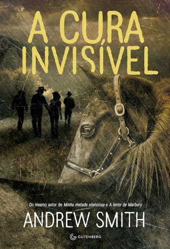A cura invisível - Smith, Andrew