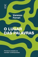 O lugar das palavras: primeiros embates do narrador contemporâneo