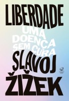 Liberdade: uma doença sem cura