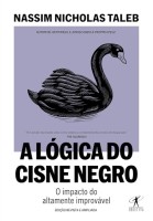 A lógica do Cisne Negro: O impacto do altamente improvável