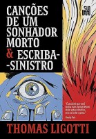 Canções de um sonhador morto & Escriba-sinistro